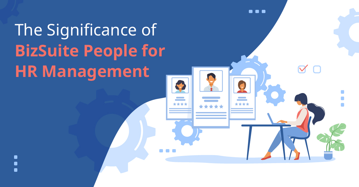 The Significance of BizSuite People for HR Management