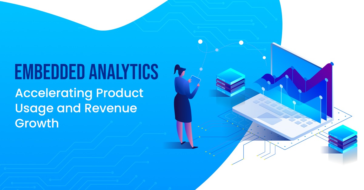 Embedded Analytics- Accelerating Product Usage and Revenue Growth